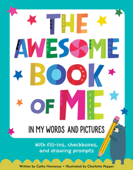 The Awesome Book of Me: In My Words and Pictures