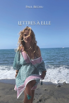 Paperback Lettres à Elle (French Edition) [French] Book