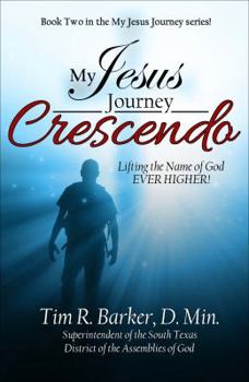 My Jesus Journey: Crescendo