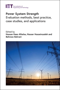 Hardcover Power System Strength: Evaluation Methods, Best Practice, Case Studies, and Applications Book