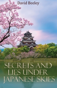 Paperback Secrets and Lies under Japanese Skies Book