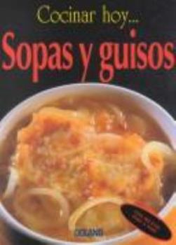 Paperback Cocinar hoy...Sopas y guisos [Spanish] Book