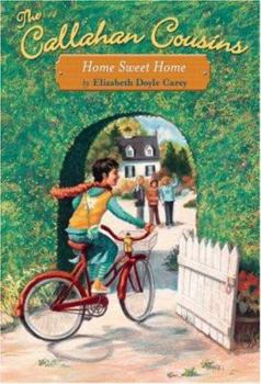 Hardcover The Callahan Cousins #2: Home Sweet Home Book