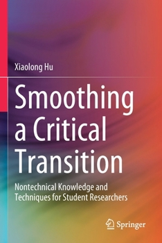 Paperback Smoothing a Critical Transition: Nontechnical Knowledge and Techniques for Student Researchers Book