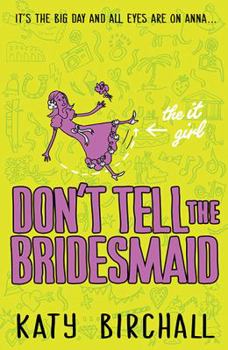 Paperback The It Girl: Don't Tell the Bridesmaid Book
