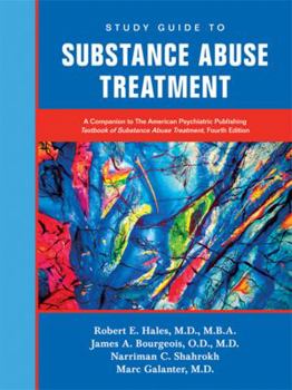 Paperback Substance Abuse Treatment: A Companion to the American Psychiatric Publishing Textbook of Substance Abuse Treatment Book