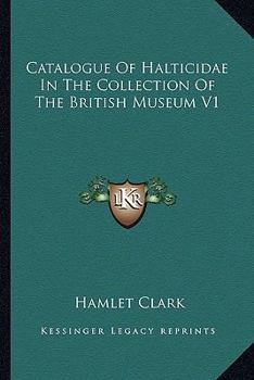Catalogue Of Halticidae In The Collection Of The British Museum V1