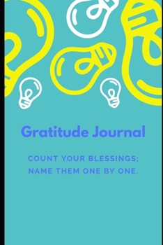 Paperback Gratitude Journal: Count your Blessings Name them One by One Book