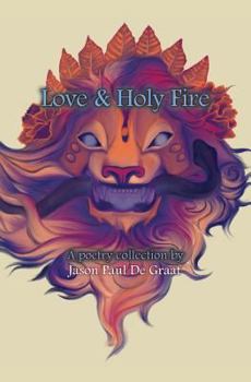 Paperback Love & Holy Fire: A poetry collection by Book