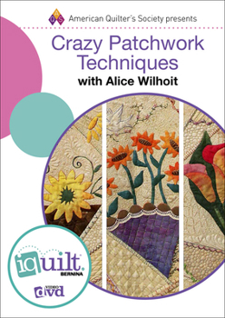 DVD Crazy Patchwork Techniques - Complete Iquilt Class on DVD Book