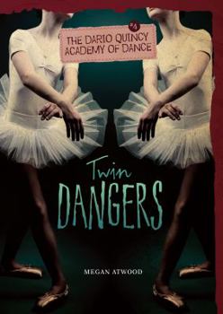 Twin Dangers - Book #4 of the Dario Quincy Academy of Dance