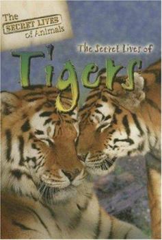 Library Binding The Secret Lives of Tigers Book