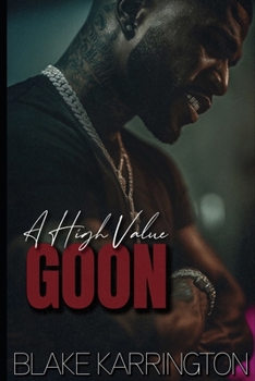 Paperback A High Value Goon: "A Blake Karrington Collection" Book