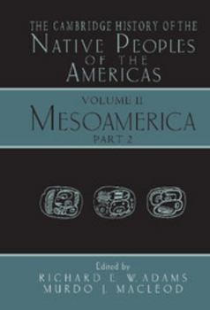 The Cambridge History of the Native Peoples of the Americas (The Cambridge history of the Native Peoples of the Americas) - Book #2.2 of the Cambridge History Of The Native Peoples Of The Americas