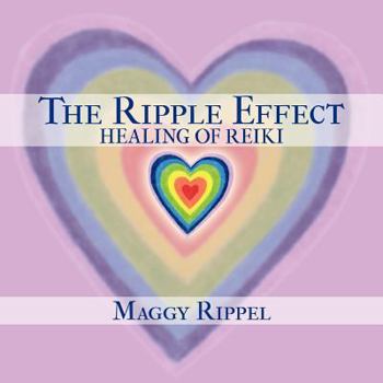 Paperback The Ripple Effect Healing of Reiki Book