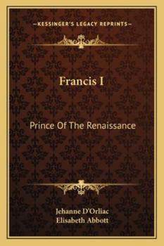 Paperback Francis I: Prince Of The Renaissance Book