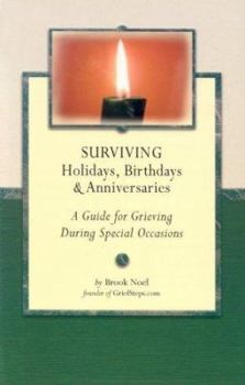Paperback Surviving Holidays, Birthdays, and Anniversaries: A Guide for Grieving During Special Occasions Book