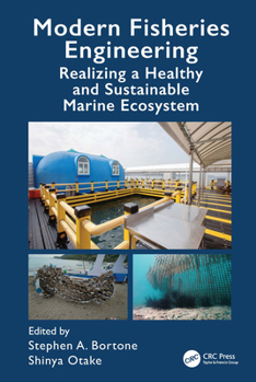Hardcover Modern Fisheries Engineering: Realizing a Healthy and Sustainable Marine Ecosystem Book