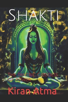 Paperback Shakti: The Tantric Goddess of Power Book