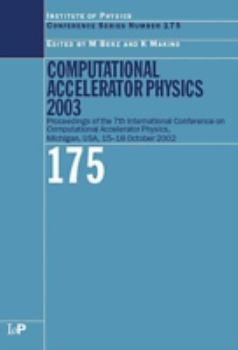 Hardcover Computational Accelerator Physics 2003: Proceedings of the Seventh International Conference on Computational Accelerator Physics, Michigan, Usa, 15-18 Book