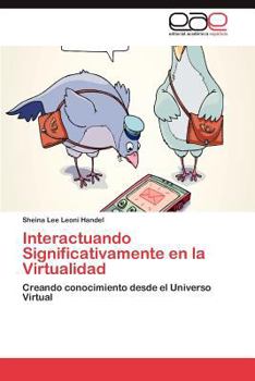 Paperback Interactuando Significativamente En La Virtualidad [Spanish] Book