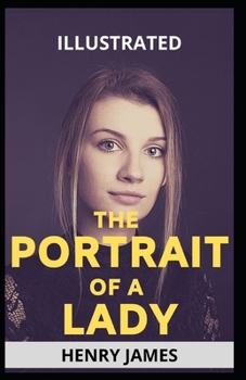 Paperback The Portrait of a Lady: Illustrated Book