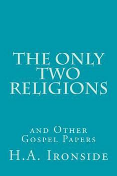 The Only Two Religions and Other Gospel Papers