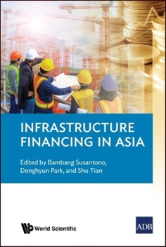 Hardcover Infrastructure Financing in Asia Book