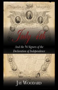 Paperback July 4th and the 56 Signers of the Declaration of Independence Book