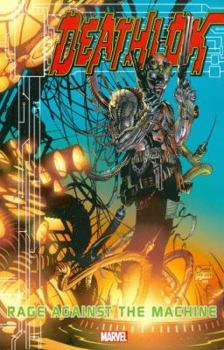 Deathlok: Rage Against the Machine - Book #91 of the X-Men (1991-2001)
