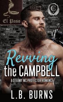 Revving the Campbell: A Steamy MC Campbell Romance (A Steamy Campbell Romance)