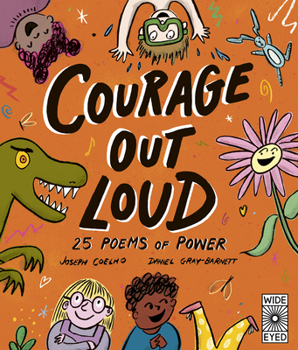 Hardcover Courage Out Loud: 25 Poems of Power Book