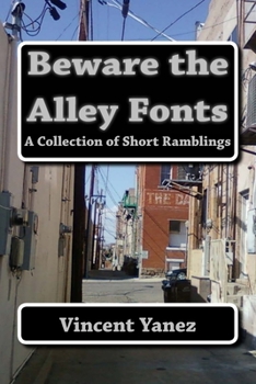 Paperback Beware the Alley Fonts: A Collection of Short Ramblings Book