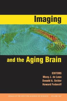 Imaging and the Aging Brain (Annals of the New York Academy)