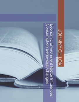 Paperback Economic Environment Factor Influences Consumption Behavioral Changes Book