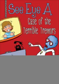 Paperback See Eye A Case of the Terrible Tremors Book