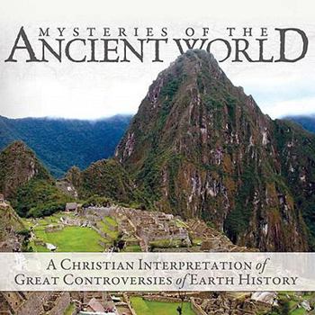 Audio CD Mysteries of the Ancient World: A Christian Interpretation of Great Controversies of Earth History Book