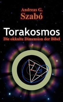 Paperback Torakosmos: Die okkulte Dimension der Bibel [German] Book