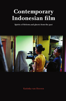 Contemporary Indonesian Film: Spirits of Reform and Ghosts from the Past (Verhandelingen) - Book #277 of the Verhandelingen van het Koninklijk Instituut voor Taal-, Land- en Volkenkunde