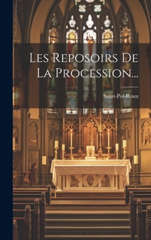 Hardcover Les Reposoirs De La Procession... [French] Book