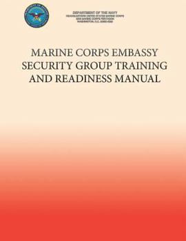 Paperback Marine Corps Embassy Security Group Training and Readiness Manual Book