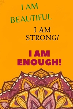 Paperback Iam Beaautiful I Am Strong I Am Enough Insiprational Notebook Book