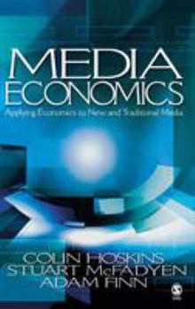 Hardcover Media Economics: Applying Economics to New and Traditional Media Book