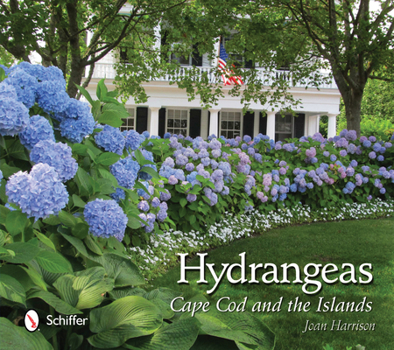 Hardcover Hydrangeas: Cape Cod and the Islands Book