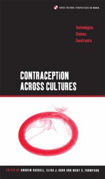 Hardcover Contraception across Cultures: Technologies, Choices, Constraints Book
