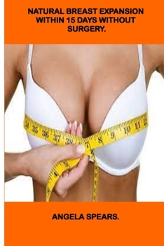 Paperback Natural Breast Expansion Within 15 Days Without Surgery. Book