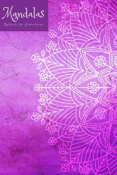 Mandalas Malbuch für Erwachsene: | Malbuch | Kritzeln| für Männer Frauen  | Entspannung | Stress abbauen | Ruhe finden | Achtsamkeit | Meditation | Ausgeglichenheit (German Edition)
