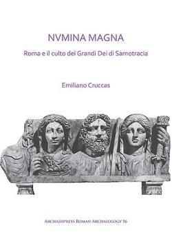 Paperback Nvmina Magna: Roma E Il Culto Dei Grandi Dei Di Samotracia [Italian] Book