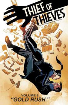 Thief of Thieves, Vol. 6: Gold Rush - Book #6 of the Thief of Thieves