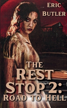 Rest Stop 2: Road to Hell